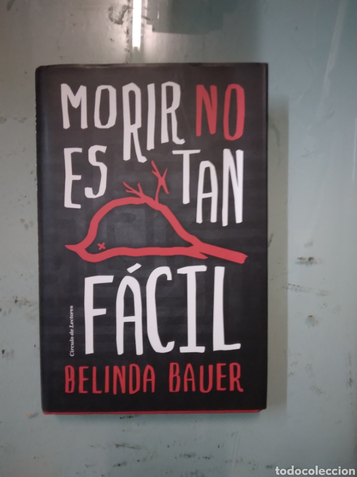 Libros: Belinda Bauer, Morir no es tan f&aacute;cil, C&iacute;rculo de Lectores - Foto 1