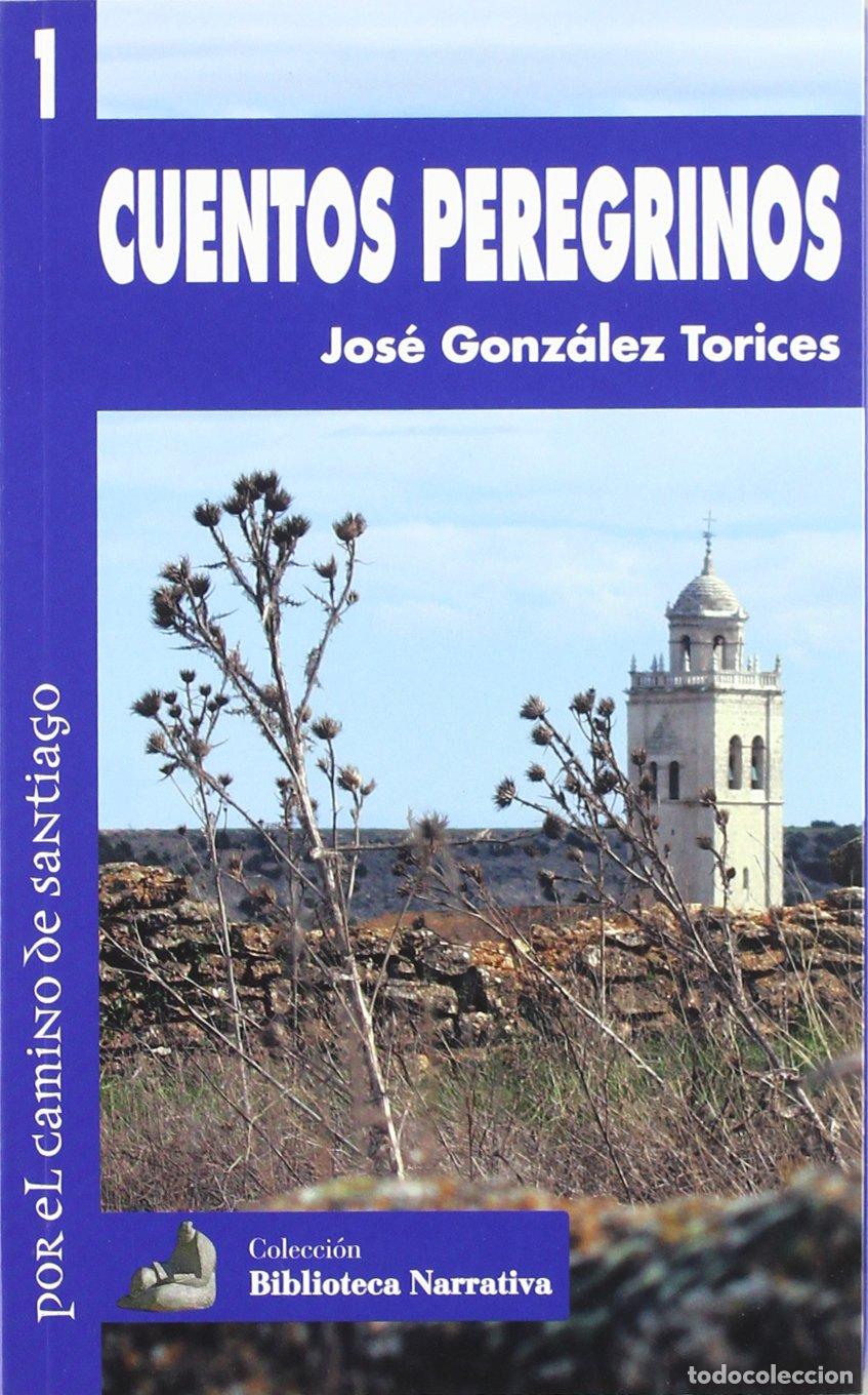 Libros: Cuentos Peregrinos - Gonz&aacute;lez Torices, Jos&eacute; - Foto 1