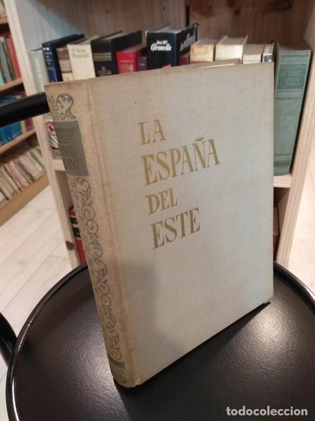 Livros em segunda m&atilde;o: La Espa&ntilde;a del Este. Catalu&ntilde;a, Baleares, Valencia