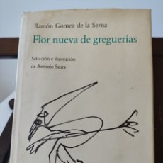 Libros: FLOR NUEVA DE GREGUERÍAS/ RAMÓN GÓMEZ DE LA SERNA/ CÍRCULO, 1989. Lote 392917424