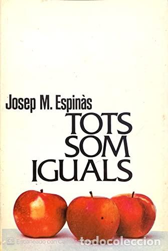 Libros: TOTS SOM IGUALS - Espin&aacute;s,Josep M. - Foto 1