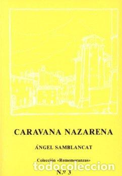 Libri di seconda mano: CARAVANA NAZARENA El sudor de sangre del antifascio espa&ntilde;ol - Samblancat,&Aacute;ngel