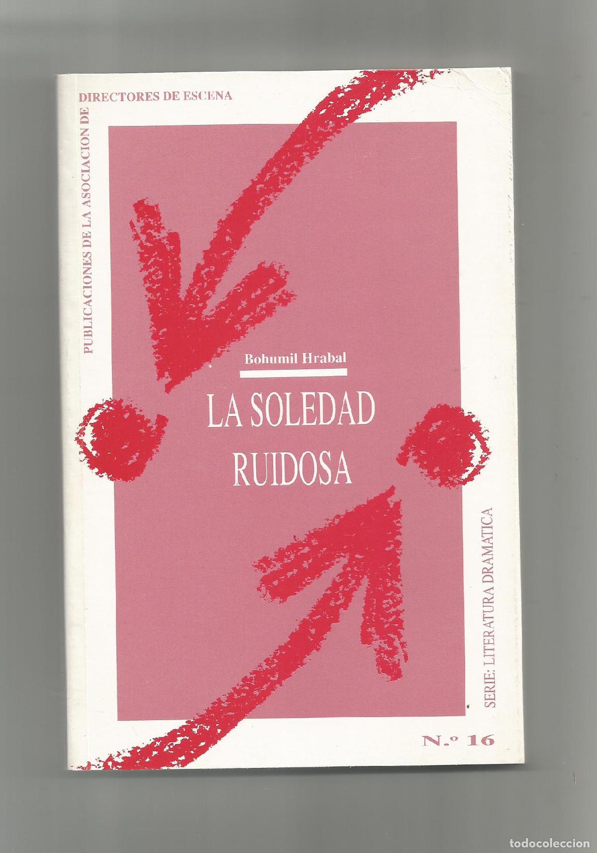 Libros: La soledad ruidosa. - HRABAL, Bohumil: - Foto 1