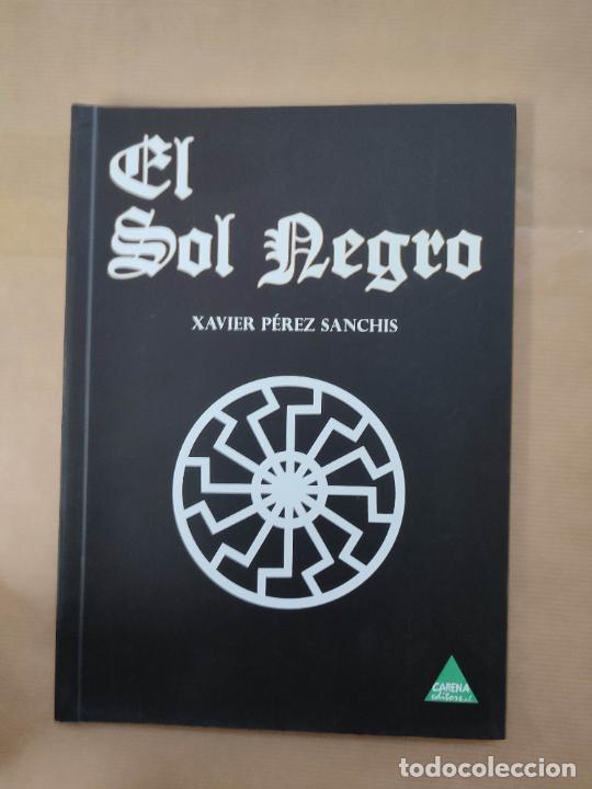 Libros: EL SOL NEGRO. - XAVIER PEREZ SANCHIS. - Foto 1