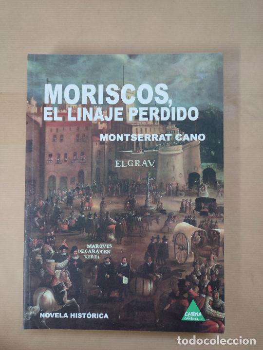 Libros: Moriscos El Linaje perdido - Montserrat Cano - Foto 1