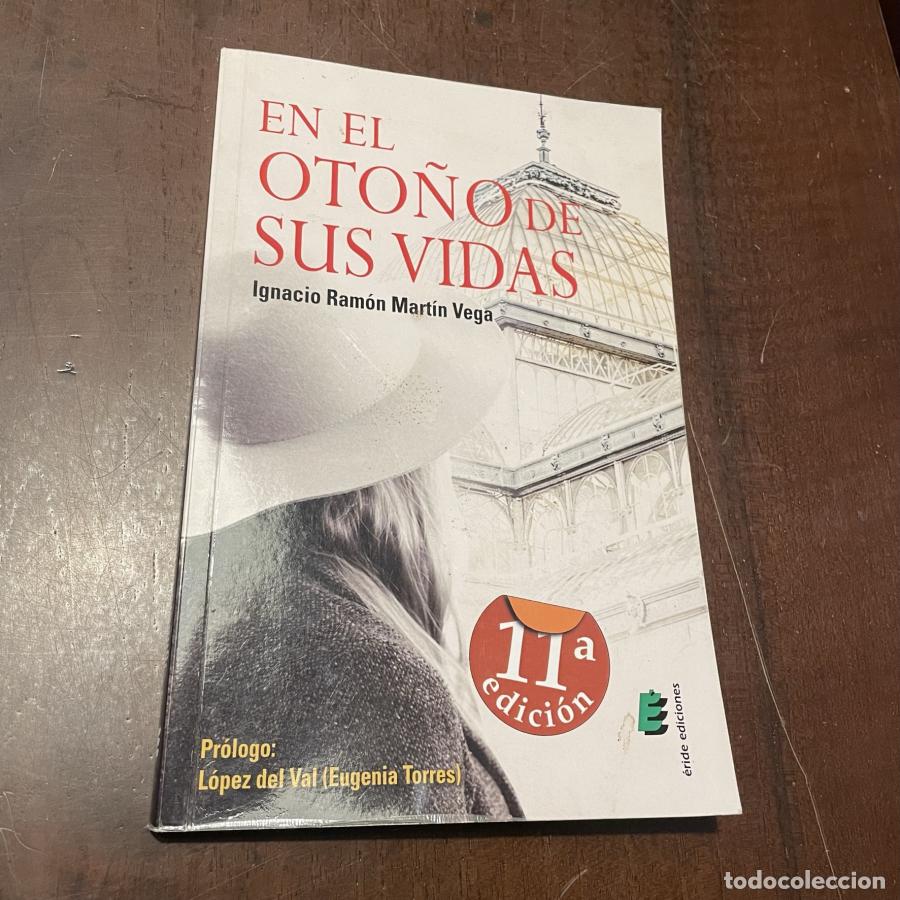 Libros: En el oto&ntilde;o de sus vidas - Ignacio Ram&oacute;n Mart&iacute;n Vega - Foto 1