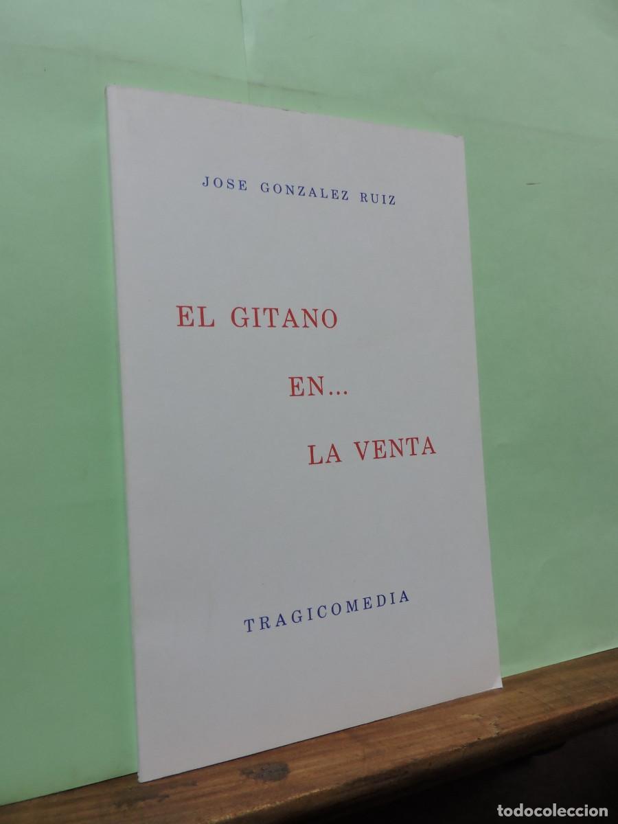 Libros: El gitano en... la venta. Jos&eacute; Gonz&aacute;lez Ru&iacute;z. Sevilla, 1981 - Foto 1