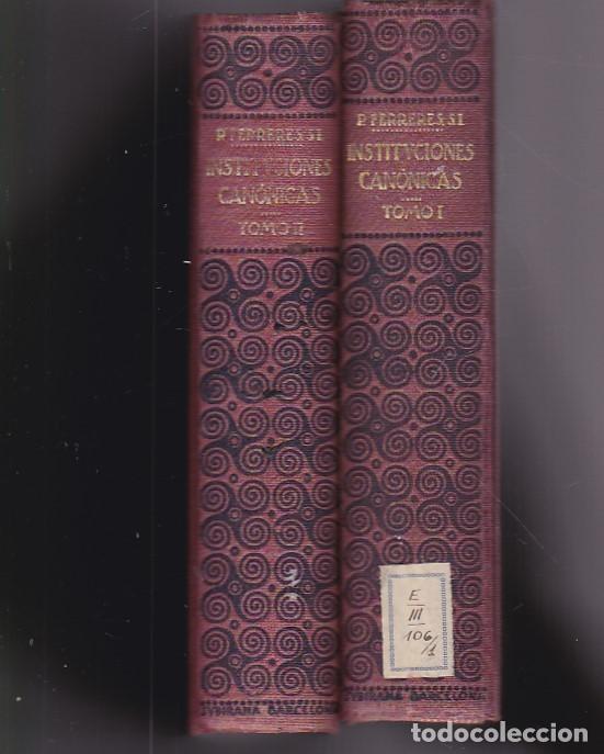Libros: Instituciones canonicas .2 tomos - FERRRERES , Juan - Foto 1