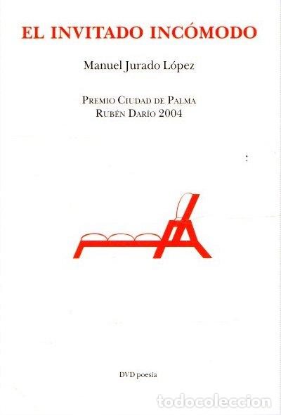 Libros: El invitado inc&oacute;modo - Jurado L&oacute;pez, Manuel - Foto 1