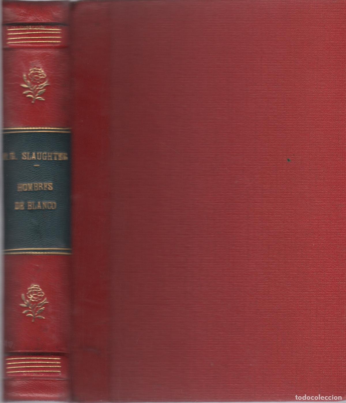 Libros: Hombres de blanco - Slaughter, Frank G. - Foto 1