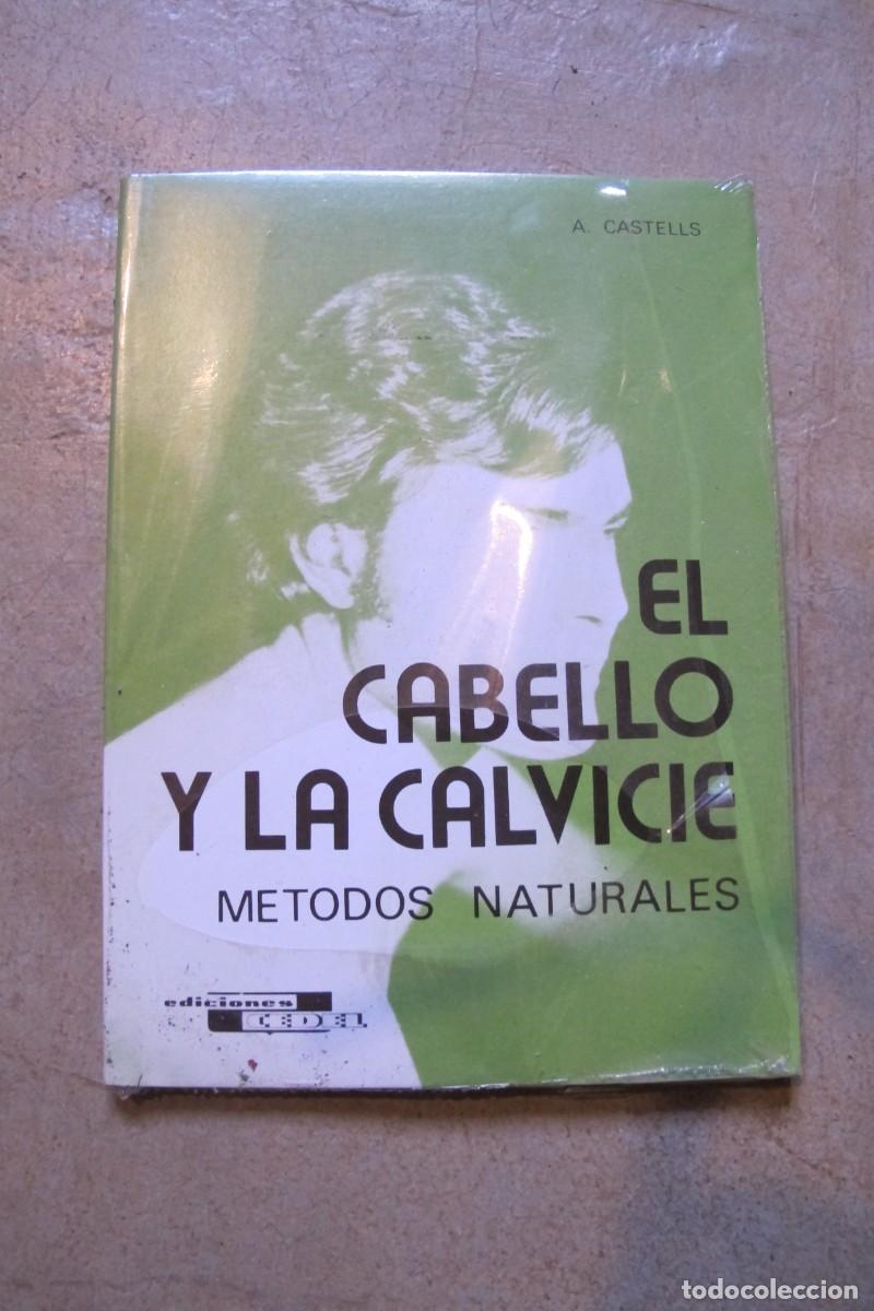 Libros: EL CABELLO Y LA CALVICIE. METODOS NATURALES. A. CASTELLS - Foto 1