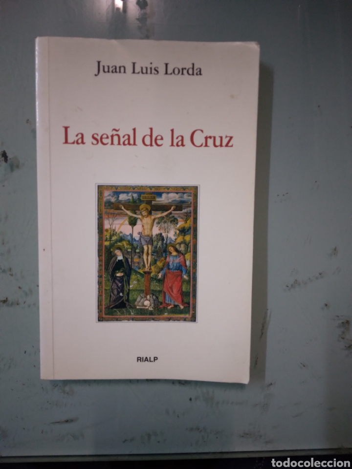 Libros: Juan Luis Lorda, La.se&ntilde;al de la cruz,Rialp - Foto 1