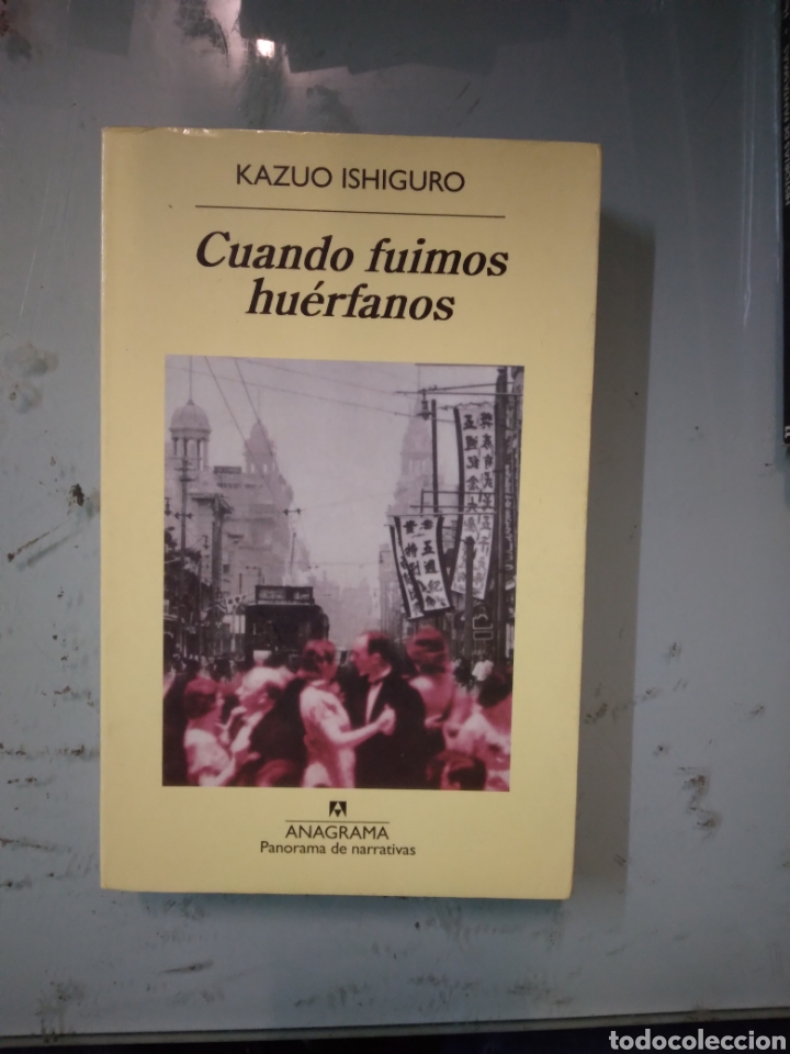 Libros: Kazuo Ishiguro, Cuando fuimos huerfanos, Anagrama - Foto 1