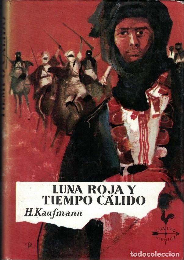 Libros: LUNA ROJA Y TIEMPO C&Aacute;LIDO. - Kaufmann. H., - Foto 1