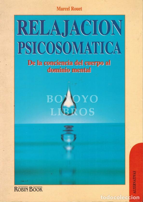 Libros: ROUET, Marcel. Relajaci&oacute;n psicosom&aacute;tica. Traducci&oacute;n de David Chiner - Foto 1