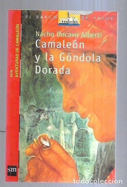 Libros: CAMALEON Y LA GONDOLA DORADA - DOCAVO ALBERTI, NACHO - Foto 1
