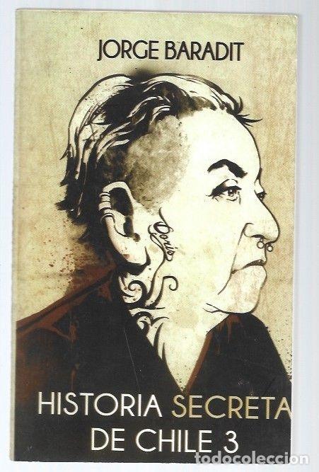 Libros: HISTORIA SECRETA DE CHILE 3 - BARADIT, JORGE - Foto 1