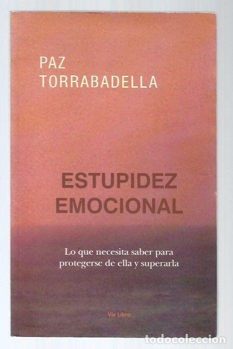 Libros: ESTUPIDEZ EMOCIONAL - TORRABADELLA, PAZ - Foto 1