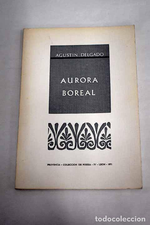 Libros: Aurora boreal: Delgado, Agust&iacute;n.- Delgado, Agust&iacute;n - Foto 1