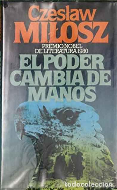 Libros: El poder cambia de manos - Milosz, Czeslaw - Foto 1