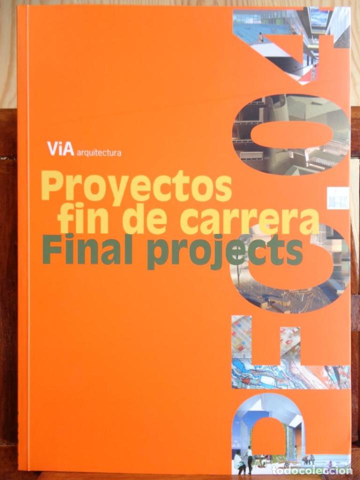 Libros: VIA ARQUITECTURA PROYECTOS FIN DE CARRERA 04 (FINAL PROJECTS) (Edici&oacute;n Biling&uuml;e Espa&ntilde;ol - Ingl&eacute;s) - - Foto 1