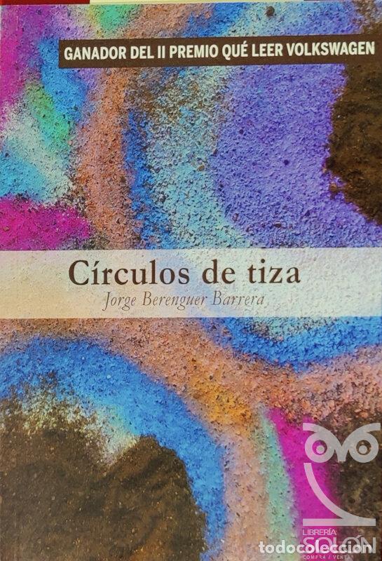 Libros: C&iacute;rculos de tiza - Jorge Berenguer Barrera - Foto 1