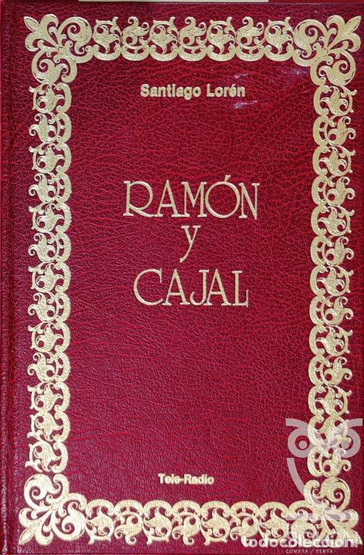 Libros: Ram&oacute;n y Cajal - Santiago Lor&eacute;n - Foto 1