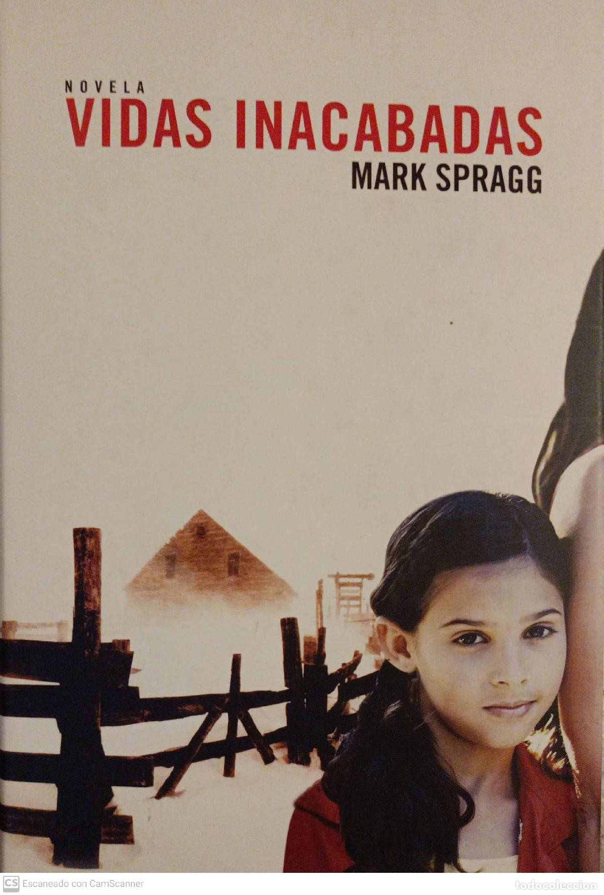 Libros: Vidas inacabadas - Spragg, Mark - Foto 1