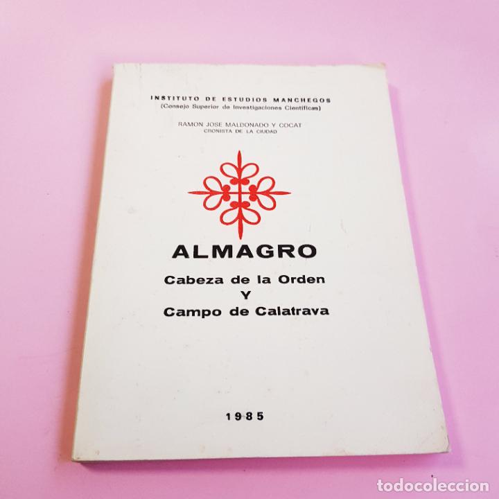 Livres: LIBRO-ALMAGRO-CABEZA DE LA ORDEN Y CAMPO DE CALATRAVA-1982-RAM&Oacute;N J. MALDONADO Y COCAT