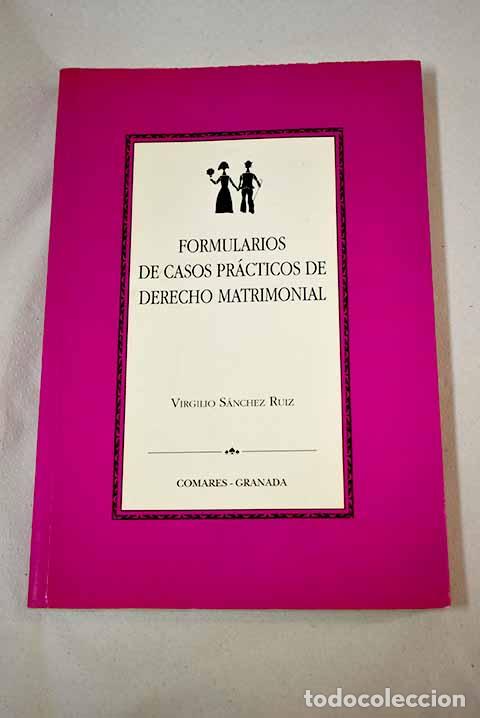 Libros: Formularios de casos pr&aacute;cticos de derecho matrimonial.- S&aacute;nchez Ruiz, Virgilio - Foto 1