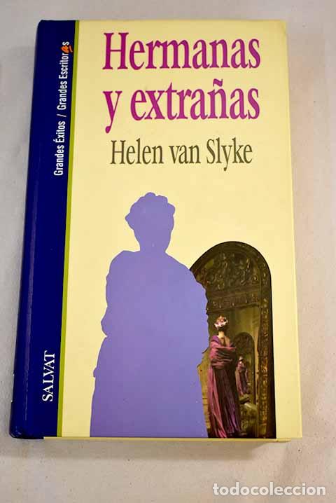Libros: Hermanas y extra&ntilde;as.- Van Slyke, Helen - Foto 1