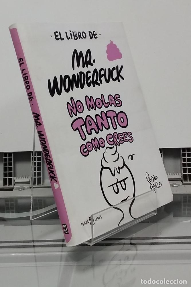 Libros: No molas tanto como crees. El libro de Mr Wonderfuck - Pedro Ample - Foto 1