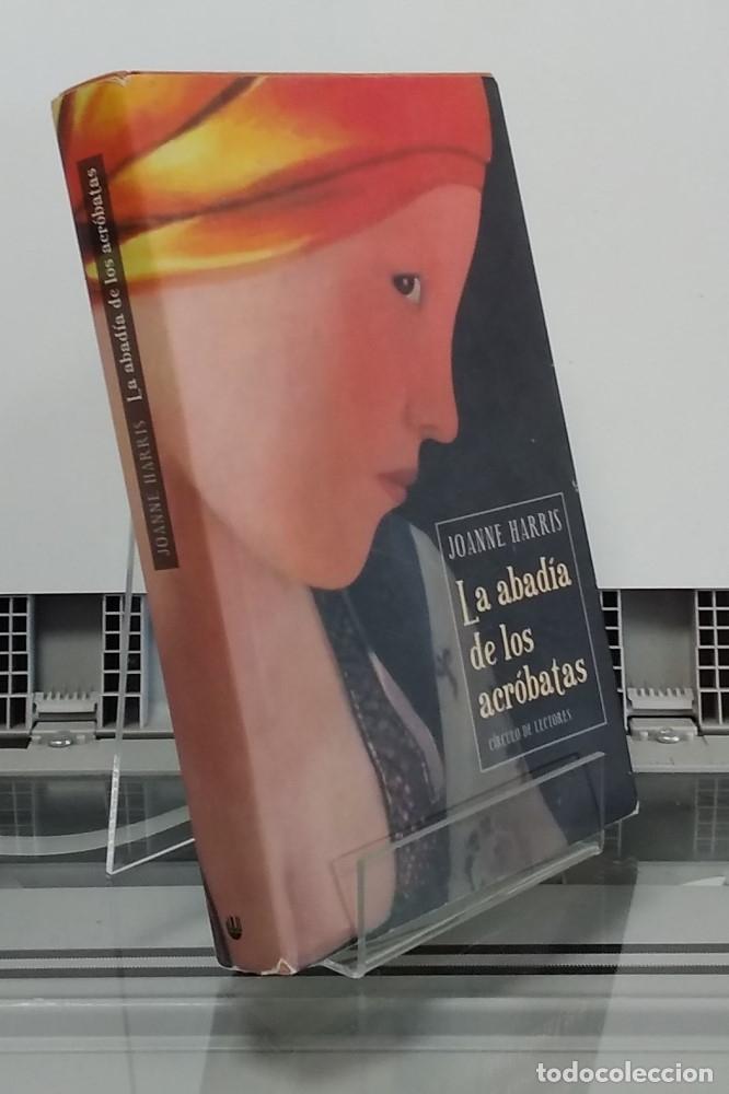 Libros: La abad&iacute;a de los acr&oacute;batas - Joanne Harris - Foto 1