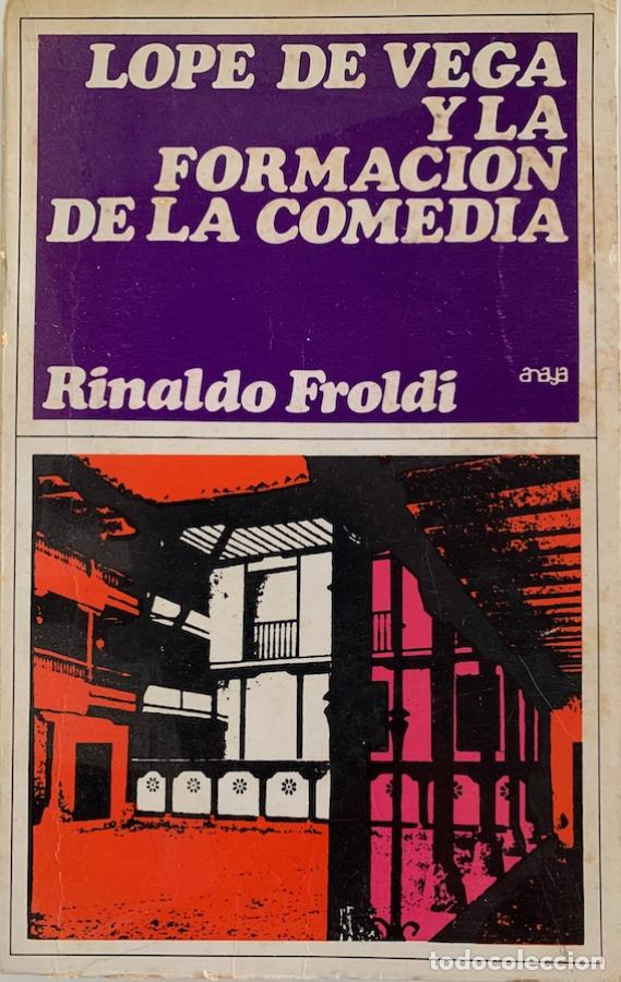 Libros: LOPE DE VEGA Y LA FORMACI&Oacute;N DE LA COMEDIA - Froldi, Rinaldo - Foto 1