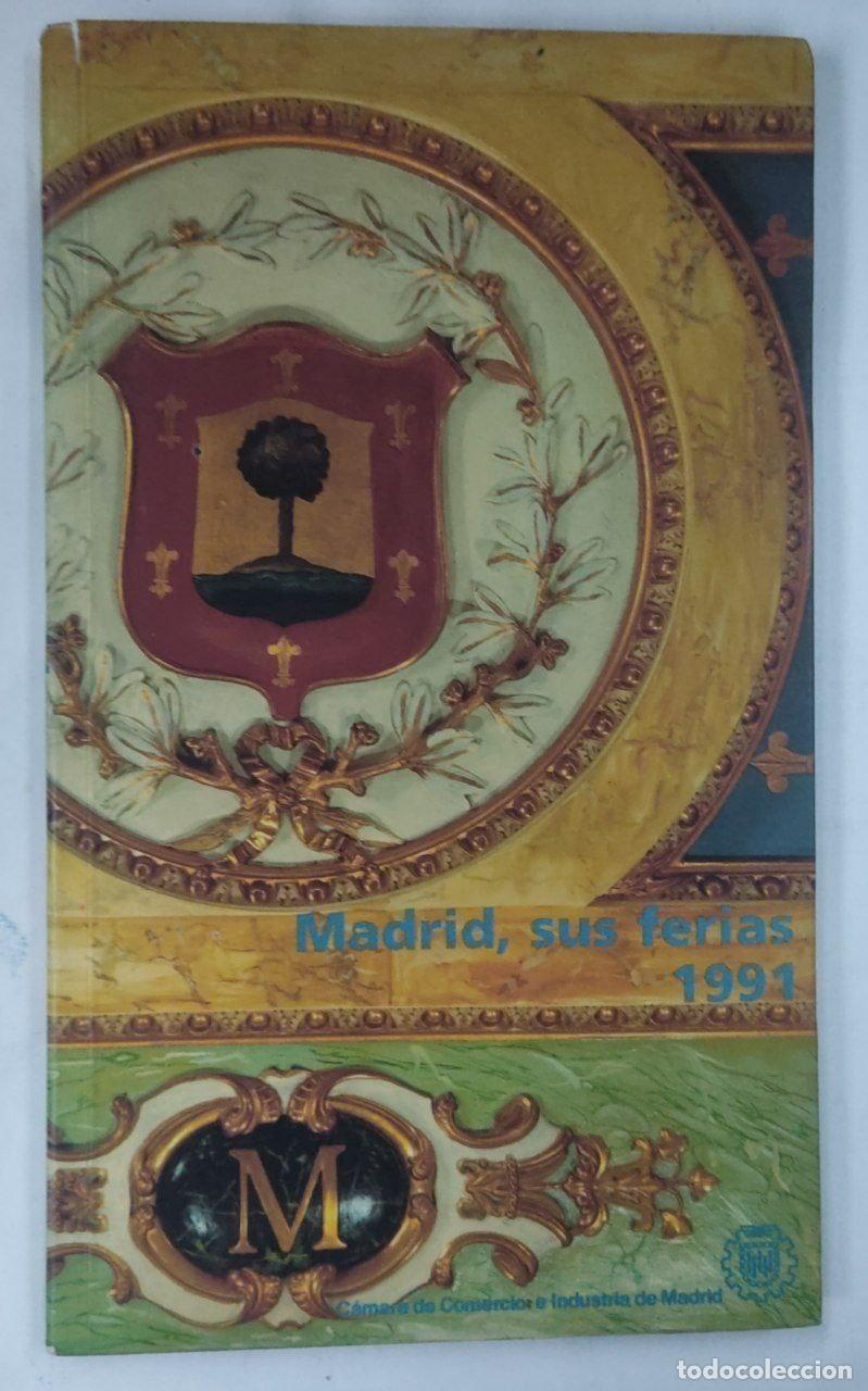 Libros: Madrid, Sus Ferias 1991 - Foto 1