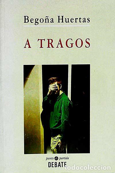 Libros: A tragos - Bego&ntilde;a Huertas - Foto 1