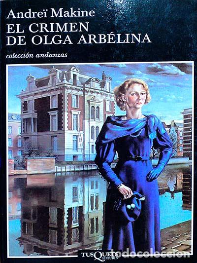 Libros: El crimen de Olga Arb&eacute;lina - Andrei Makine - Foto 1