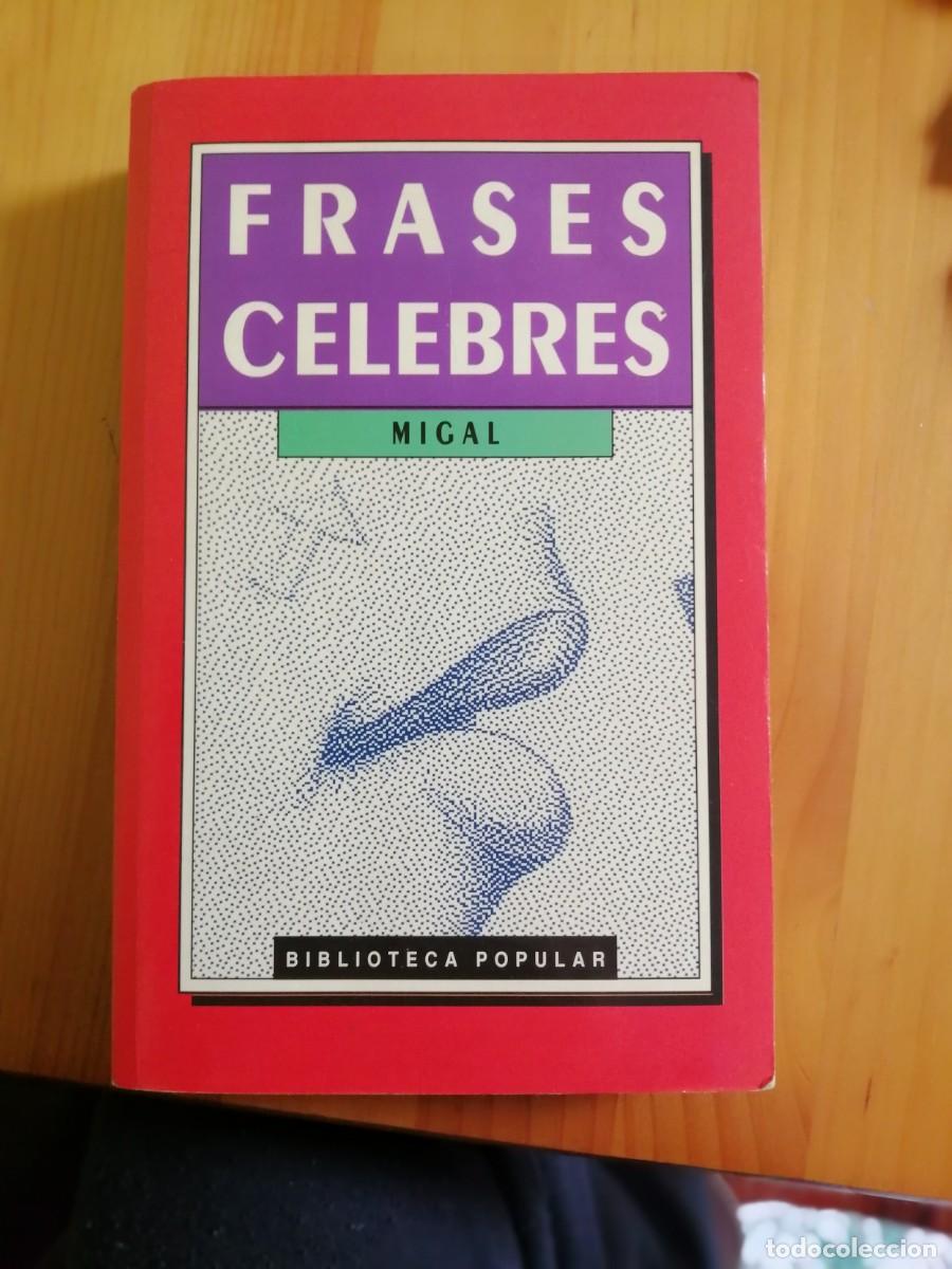 Libros: FRASES C&Eacute;LEBRES - MIGAL - Foto 1