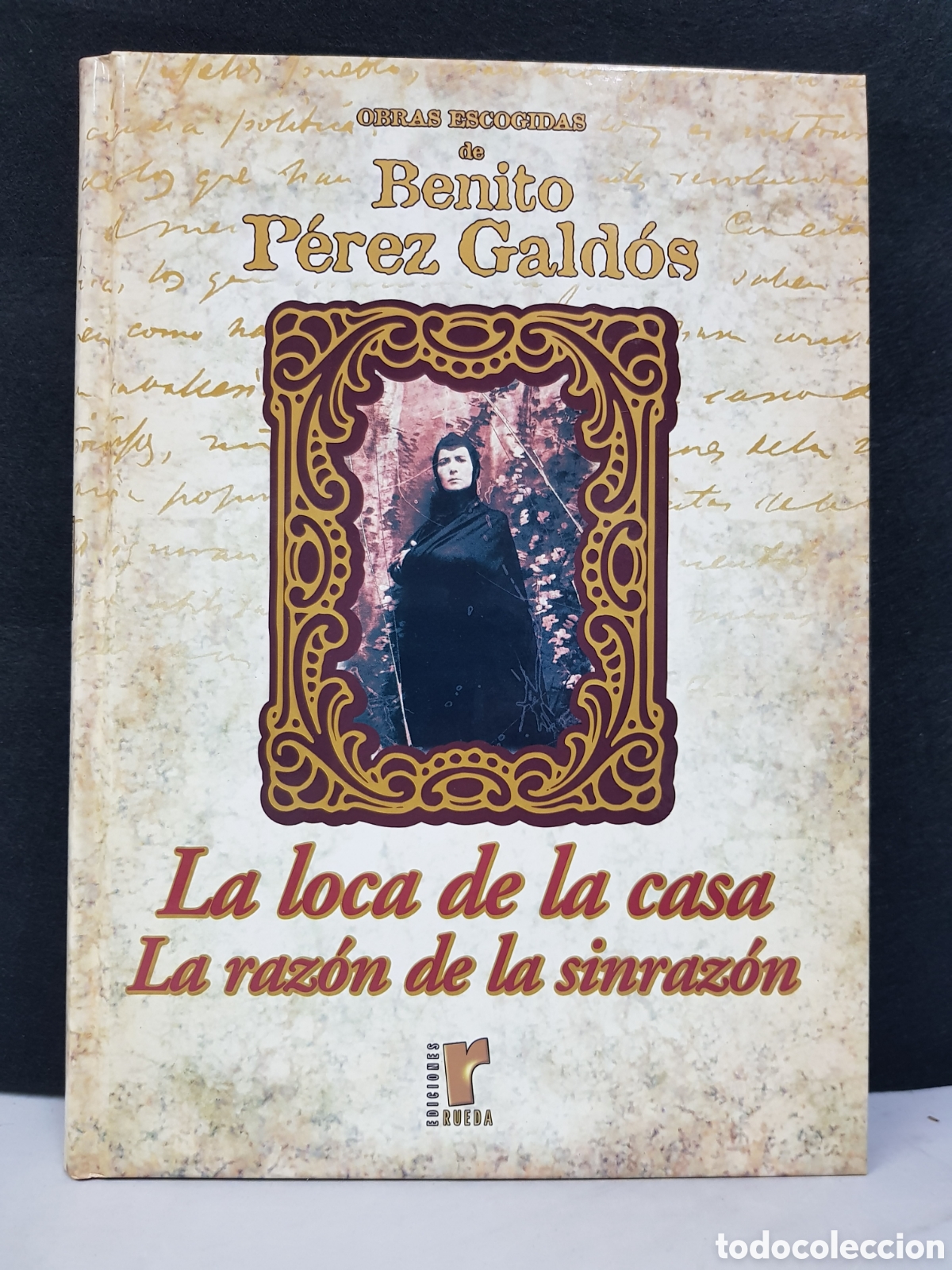 Libros: ☆BENITO P&Eacute;REZ GALD&Oacute;S .LA LOCA DE LA CASA .LA RAZON DE LA SINRAZ&Oacute;N - Foto 2