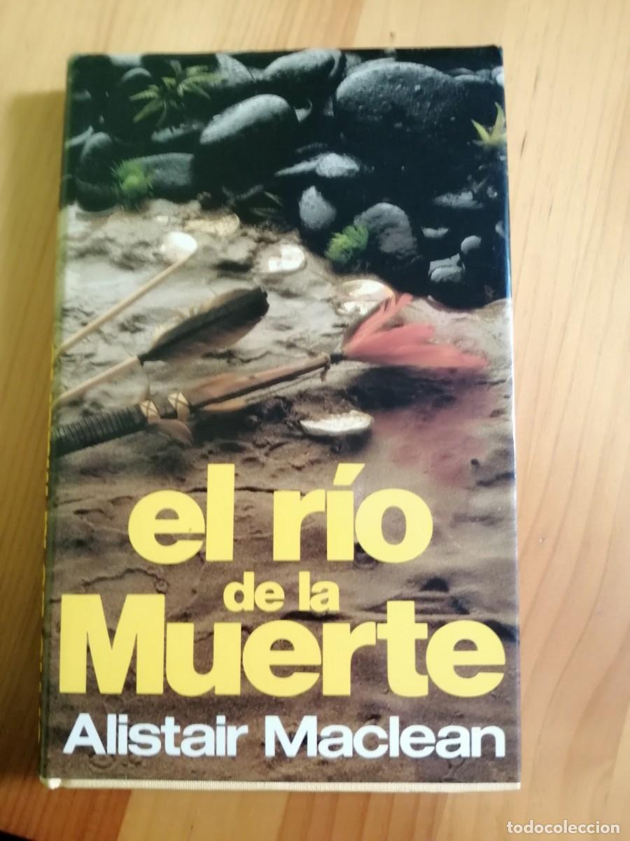 Libros: EL RIO DE LA MUERTE - ALISTAIR MACLEAN - Foto 1