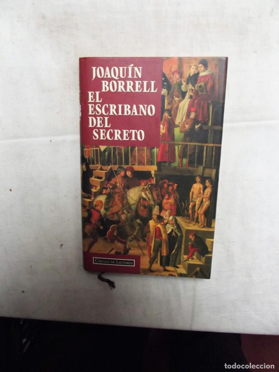 Libros: EL ESCRIBANO DEL SECRETO DE JOAQUIN BORRELL - Foto 1