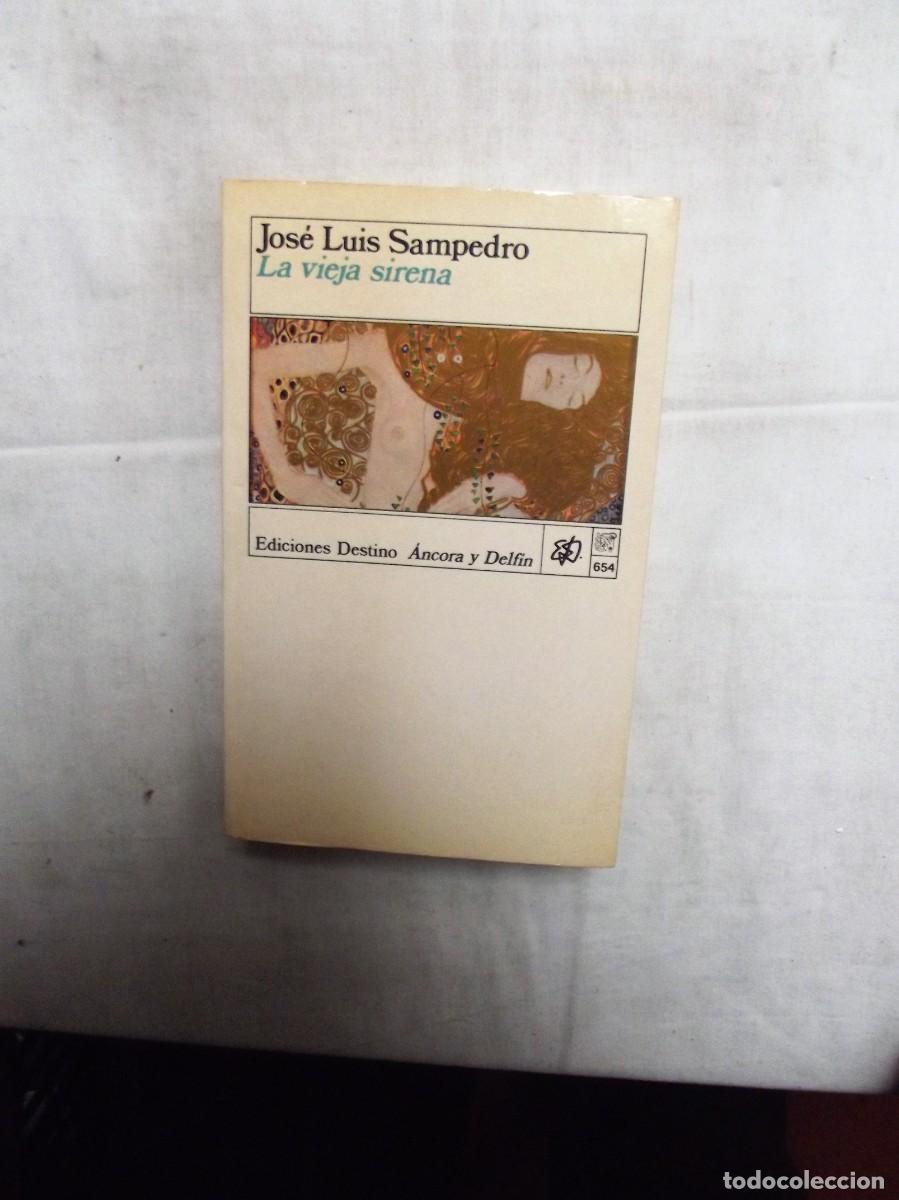 Libros: LA VIEJA SIRENA DE JOSE LUIS SANPEDRO - Foto 1