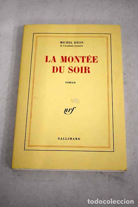 Libros: La Mont&eacute;e du soir: D&eacute;on, Michel.- D&eacute;on, Michel - Foto 1