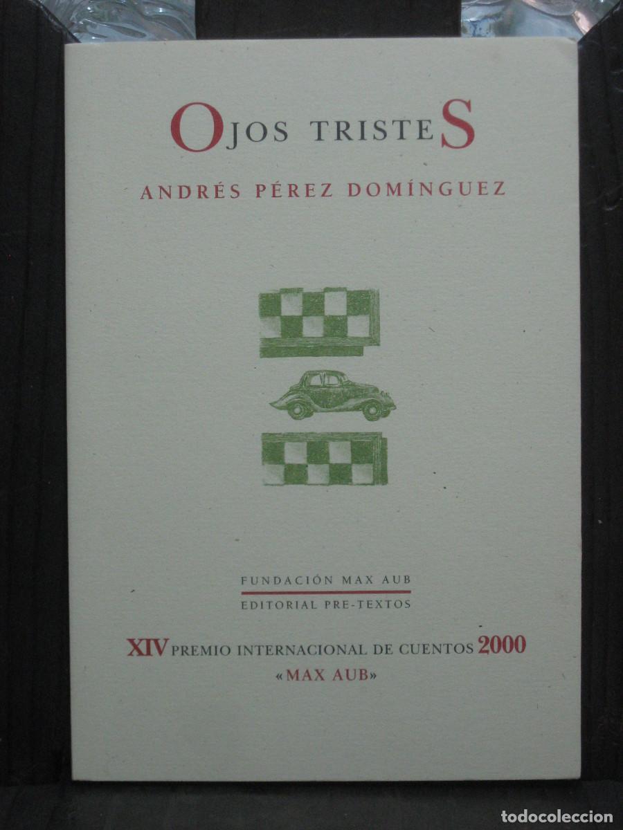 Libros: OJOS TRISTES - Andr&eacute;s P&eacute;rez Dom&iacute;nguez - Foto 1