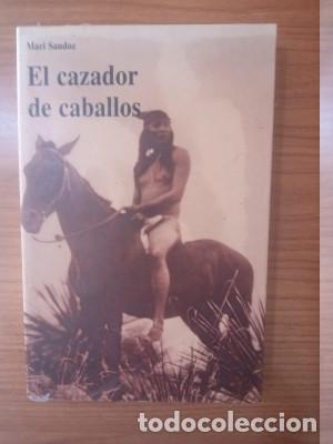 Libros: EL CAZADOR DE CABALLOS Mari Sandoz - Foto 1