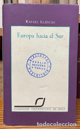 Libri di seconda mano: EUROPA HACIA EL SUR. (Al hilo de la adhesi&oacute;n espa&ntilde;ola a la Comunidad europea) - ILLESCAS, Rafael