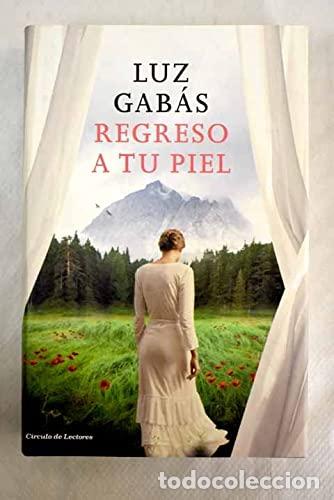 Libros: Regreso a tu piel - Luz Gabas - Foto 1
