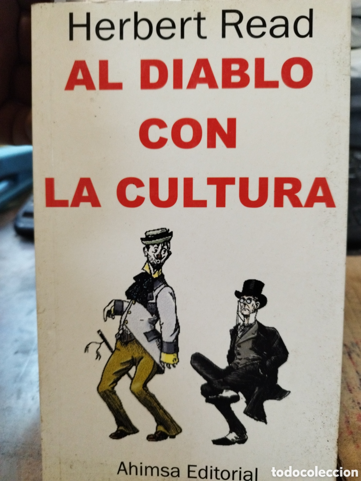 Libros: AL DIABLO CON LA CULTURA - READ, Herbert. - Foto 1