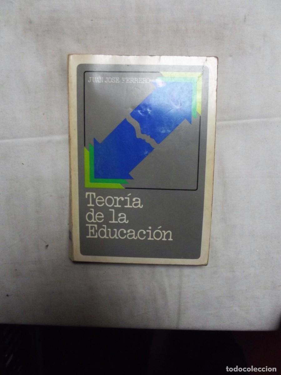 Libros: TEORIA DE LA EDUCACION DE JUAN JOSE FERRERO - Foto 1