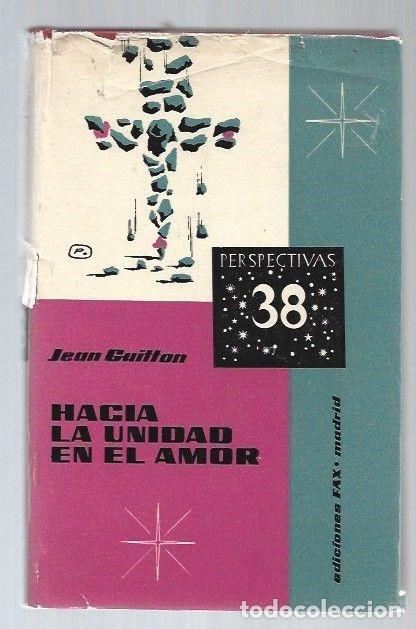 Libros: HACIA LA UNIDAD EN EL AMOR - GUITTON, JEAN - Foto 1